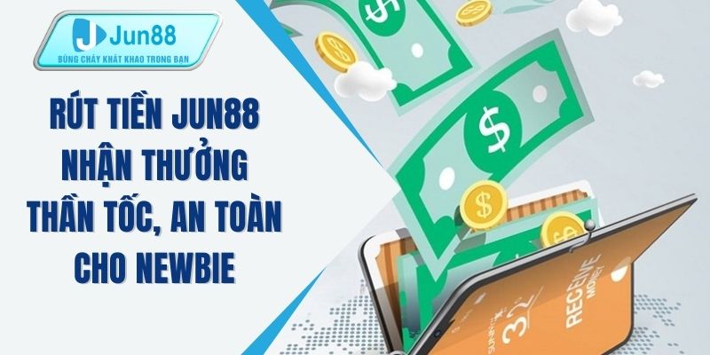 Rút tiền JUN88
